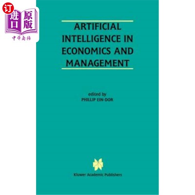 海外直订Artificial Intelligence in Economics and Managment: An Edited Proceedings on the 人工智能在经济和管理中的应