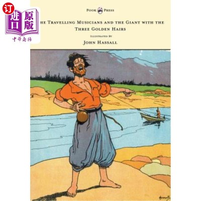 海外直订The Travelling Musicians and the Giant with the Three Golden Hairs - Illustrated 旅行的音乐家和三根金色头发
