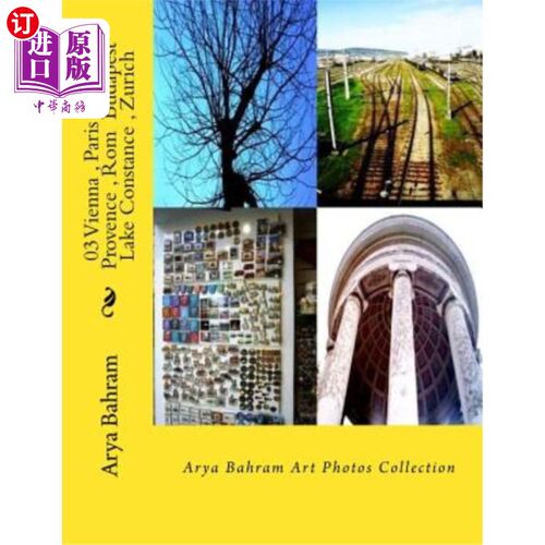 海外直订03 Vienna, Paris, Aix en Provence, Rom Budapest, Lake Constance, Zurich: Arya Ba 03维也纳，巴黎，普罗旺斯艾