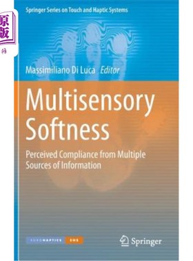 海外直订Multisensory Softness: Perceived Compliance from Multiple Sources of Information 多传感器软性：从多个信息源