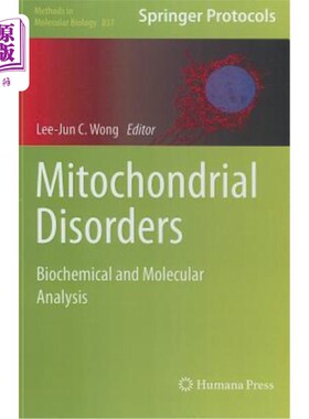 海外直订医药图书Mitochondrial Disorders: Biochemical and Molecular Analysis 线粒体疾病:生化和分子分析