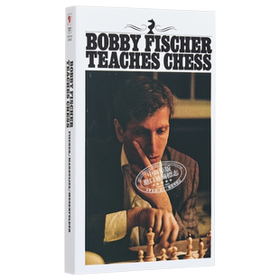 鲍比 费舍尔 国际象棋教程 Bobby Fischer Teaches Chess 英文原版 Stuart Margulies Don Mosenfelder【中商原版】