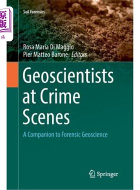 海外直订Geoscientists at Crime Scenes: A Companion to Forensic Geoscience 犯罪现场的地球科学家：法医地球科学的伙伴