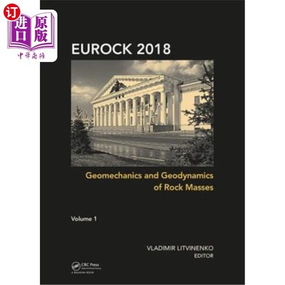 海外直订Geomechanics and Geodynamics of Rock Masses, Volume 1: Proceedings of the 2018 E 岩体地质力学与地球动力学，