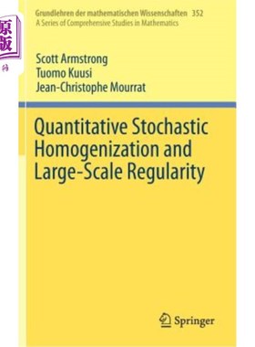 海外直订Quantitative Stochastic Homogenization and Large-Scale Regularity 定量随机均质性与大尺度规律性