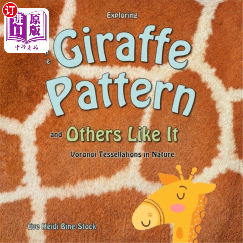 海外直订Exploring the Giraffe Pattern and Others Like It: Voronoi Tessellations in Natur 探索长颈鹿图案和其他类似图