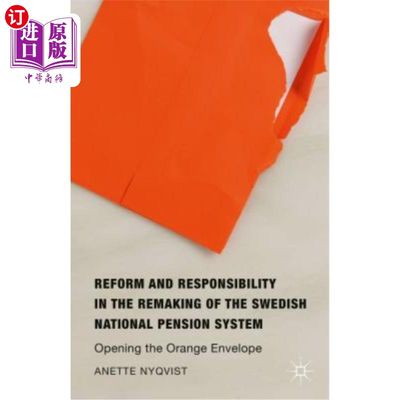 海外直订Reform and Responsibility in the Remaking of the Swedish National Pension System 瑞典国家养老金体系重塑中的
