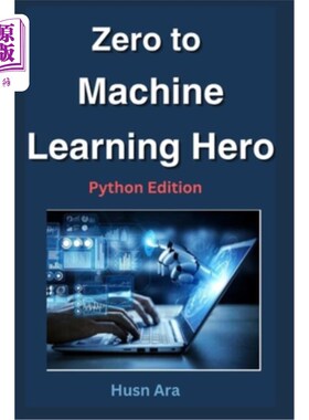 海外直订Zero to Machine Learning Hero: Python Edition 从零到机器学习英雄：Python版