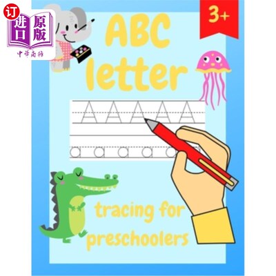 海外直订ABC Letter Tracing for Preschoolers: Kindergarten Alphabet Workbooks for Prescho ABC学龄前儿童字母追踪：幼