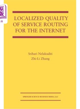 海外直订Localized Quality of Service Routing for the Internet Internet的本地化服务质量路由