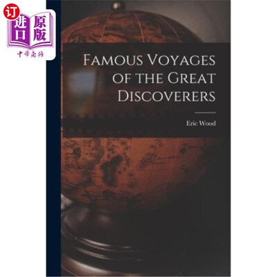 海外直订Famous Voyages of the Great Discoverers 伟大发现者的著名航行