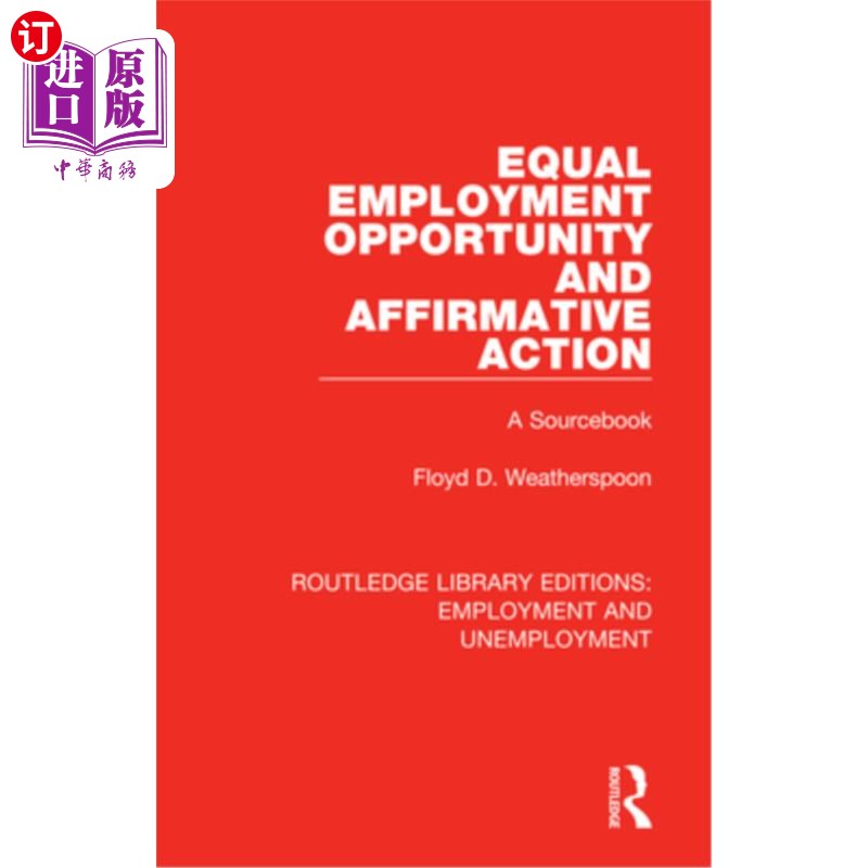 海外直订Equal Employment Opportunity and Affirmative Action: A Sourcebook 平等就业机会和平权行动:原始资料