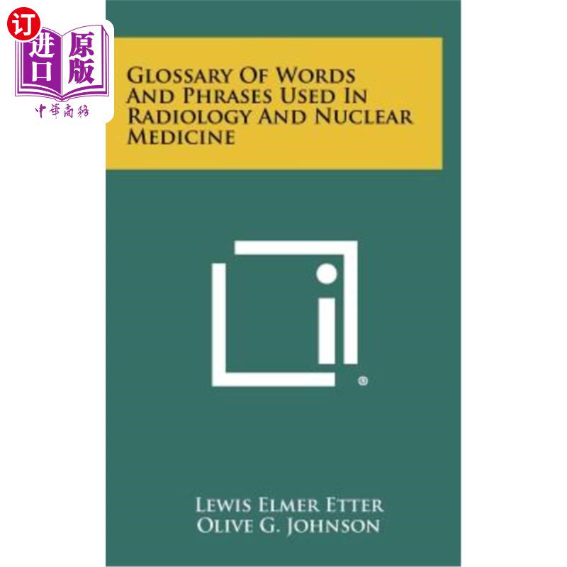 海外直订Glossary of Words and Phrases Used in Radiology and Nuclear Medicine 放射学和核医学词汇表