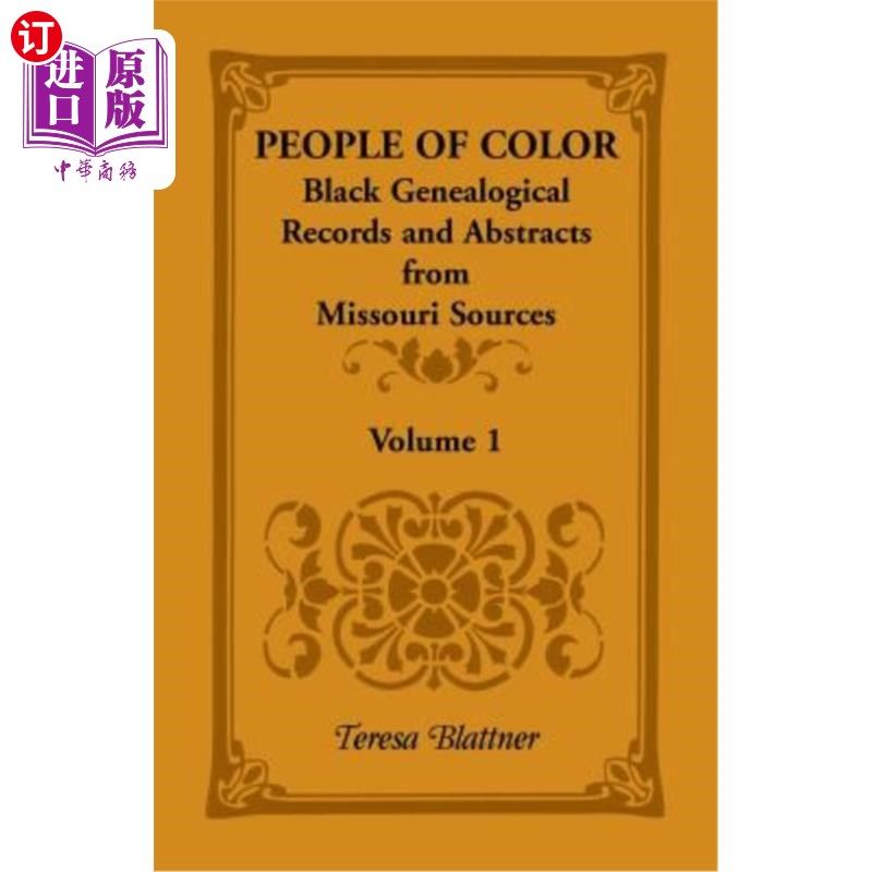 海外直订People of Color: Black Genealogical Records and Abstracts from Missouri Sources, 有色人种:黑人族谱记录和密