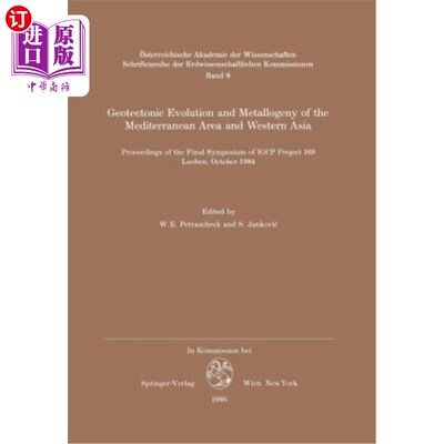 海外直订Geotectonic Evolution and Metallogeny of the Mediterranean Area and Western Asia 地中海地区和西亚的大地构造