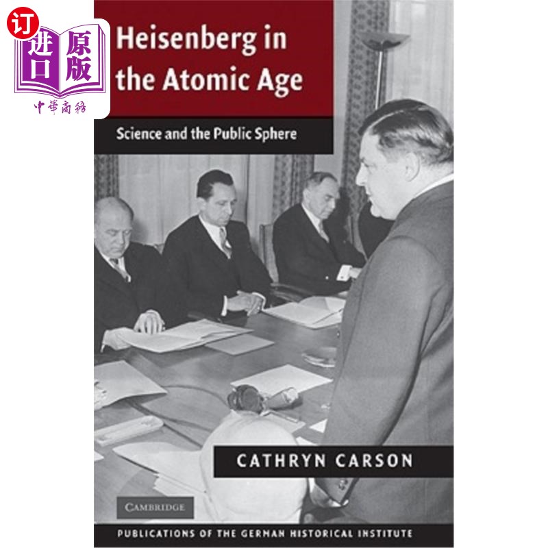 海外直订Heisenberg in the Atomic Age 原子时代的海森堡