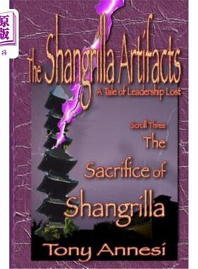 海外直订The Sacrifice of Shangrilla: The Shangrilla Artifacts, Scroll Three 香格里拉的牺牲：香格里拉文物，第三卷