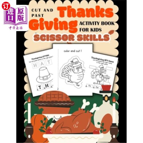 海外直订Scissor Skills Thanksgiving Cut and Paste Activity Book for Kids: Engaging Sciss 剪刀技能感恩节剪切和粘贴活