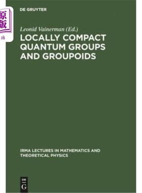 海外直订Locally Compact Quantum Groups and Groupoids