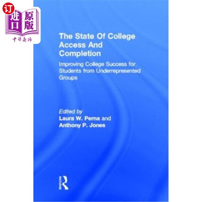 海外直订The State of College Access and Completion: Improving College Success for Studen 大学入学和完成状况:提高来
