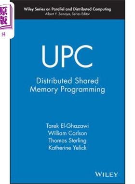 现货 UPC Upc Distributed Shared Memory Programming Tarek El-Ghazawi 英文原版 中商原版