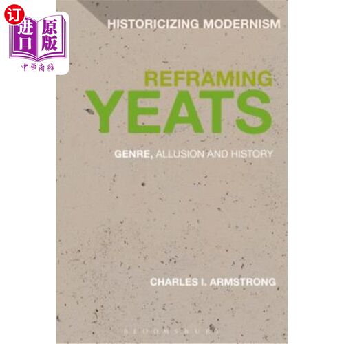 海外直订Reframing Yeats: Genre, Allusion and History 重构叶芝