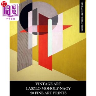 海外直订Vintage Art: Laszlo Moholy-Nagy: 20 Fine Art Prints: Abstract Ephemera for Frami 古董艺术:Laszl