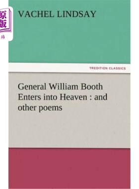 海外直订General William Booth Enters Into Heaven: And Other Poems 威廉·布斯将军进入天堂:和其他诗歌