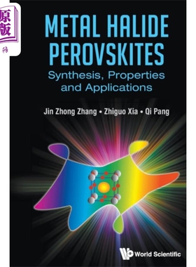 现货 金属卤化物钙钛矿 合成 性质和应用 Metal Halide Perovskites 英文原版 Jin Zhong Zhang【中商原版】