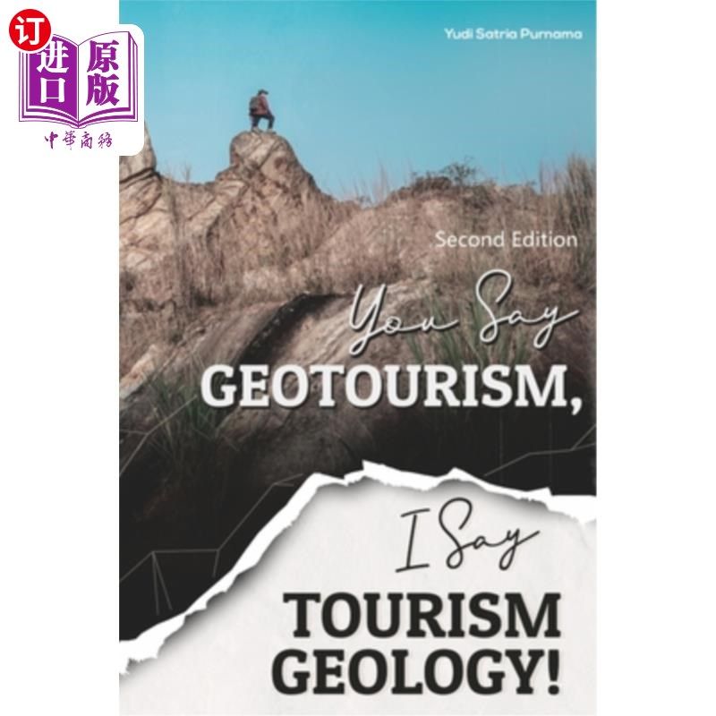 海外直订You Say Geotourism, I Say Tourism Geology! 你说地质旅游，我说旅游地质学!