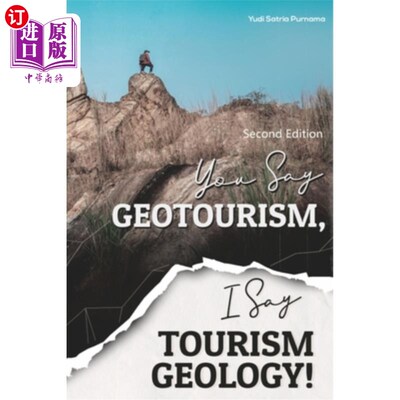 海外直订You Say Geotourism, I Say Tourism Geology! 你说地质旅游，我说旅游地质学!