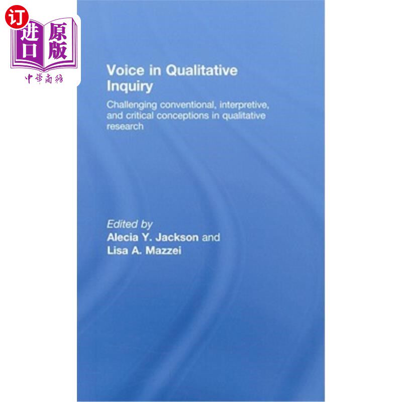 海外直订Voice in Qualitative Inquiry: Challenging Conventional, Interpretive, and Critic 质性研究的声音:挑战质性研