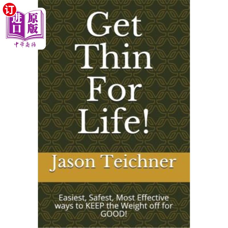 海外直订医药图书Get Thin for Life!: Easiest, Safest, Most Effective Ways to Keep the Weight Off  为生活瘦身!:简单、