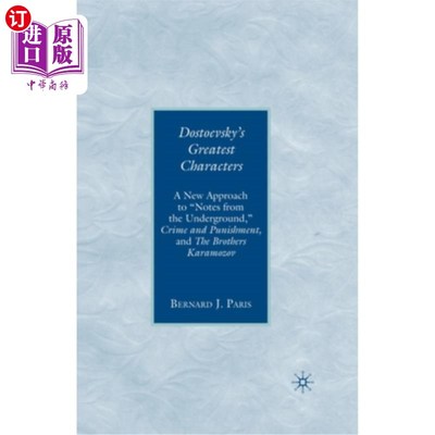 海外直订Dostoevsky's Greatest Characters: A New Approach to Notes from the Underground,  陀思妥耶夫斯基的《最伟大的