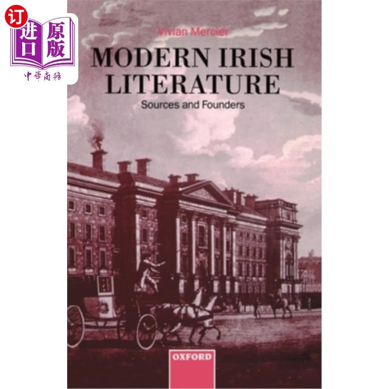 海外直订Modern Irish Literature: Sources and Founders 现代爱尔兰文学：来源和创立者