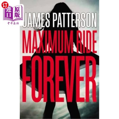 海外直订Maximum Ride Forever 永远的最大旅程