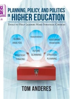 海外直订Planning, Policy, and Politics in Higher Education: Tools to Help Leaders Make S 高等教育中的规划、政策和政