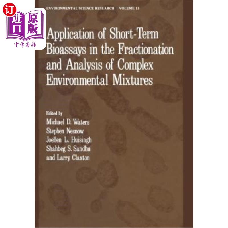 海外直订Application of Short-Term Bioassays in the Fractionation and Analysis of Complex 短期生物测定在复杂环境混合