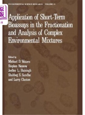海外直订Application of Short-Term Bioassays in the Fractionation and Analysis of Complex 短期生物测定在复杂环境混合