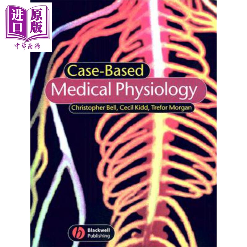 现货 实证型医学生理学 Case Based Medical Physiology 英文原版 Christopher Bell  wiley【中商原版】