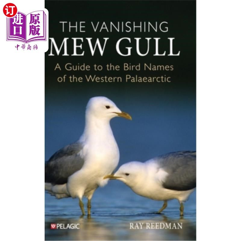 海外直订The Vanishing Mew Gull: A Guide to the Bird Names of the Western Palaearctic 消失的新海鸥:古北极西部鸟类名