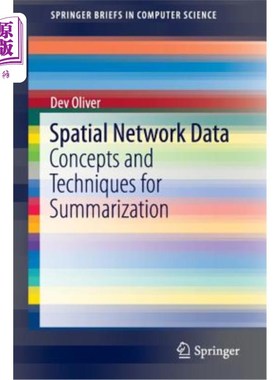 海外直订Spatial Network Data: Concepts and Techniques for Summarization 空间数据：概述的概念和技术
