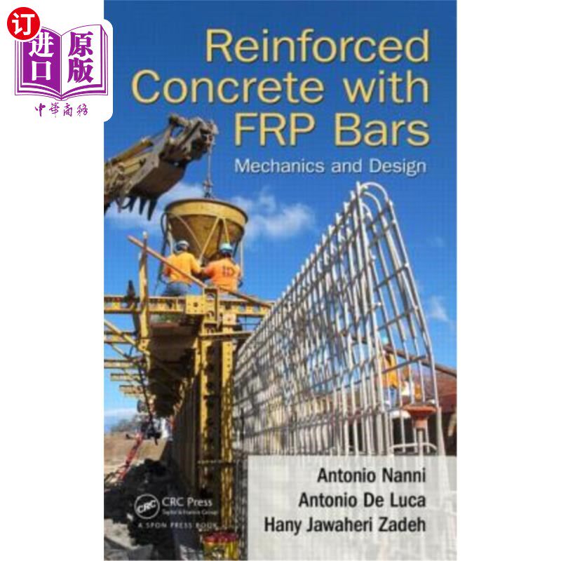 海外直订Reinforced Concrete with FRP Bars: Mechanics and Design FRP筋钢筋混凝土:力学与设计