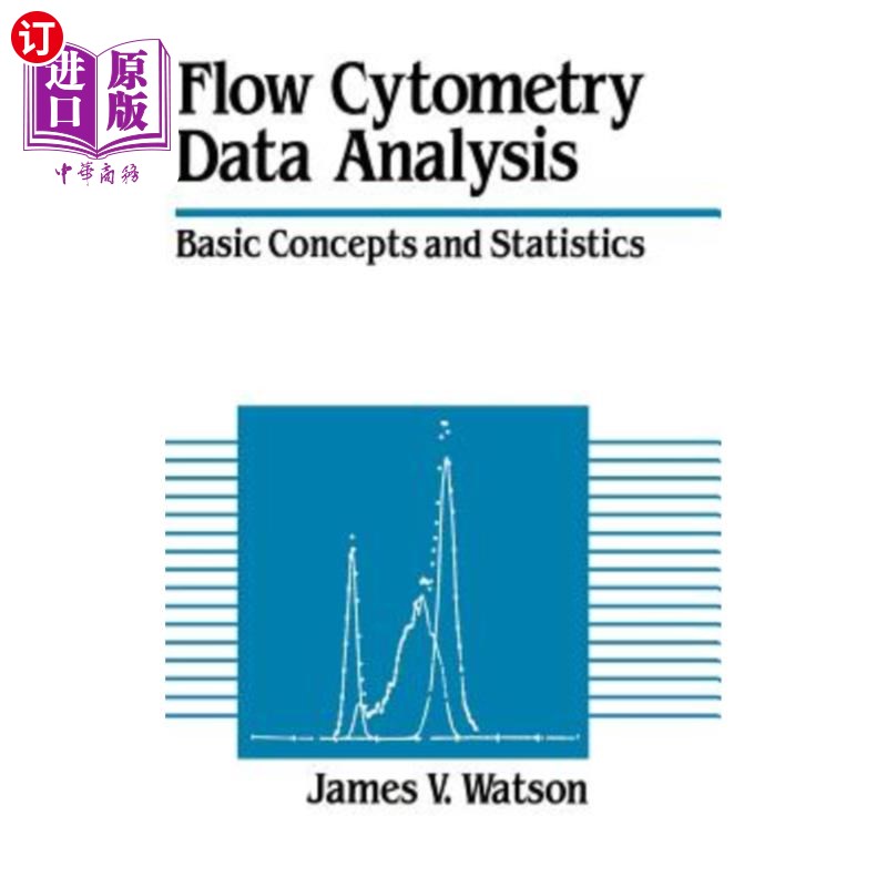 海外直订Flow Cytometry Data Analysis: Basic Concepts and Statistics 流式细胞术数据分析：基本概念与统计学