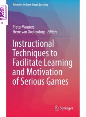 海外直订Instructional Techniques to Facilitate Learning and Motivation of Serious Games 促进严肃游戏学习和动机的教