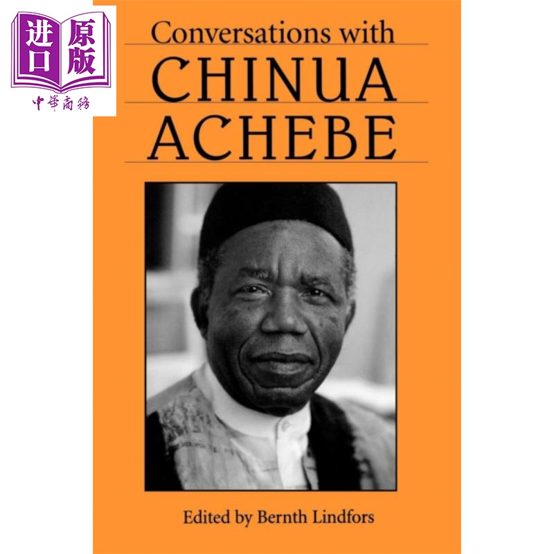 现货 文学访谈系列 钦努阿阿契贝 英文原版 Conversations with Chinua Achebe Bernth Lindfors【中商原版】