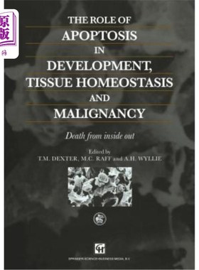 海外直订医药图书The Role of Apoptosis in Development, Tissue Homeostasis and Malignancy: Death f 细胞凋亡在发育、组