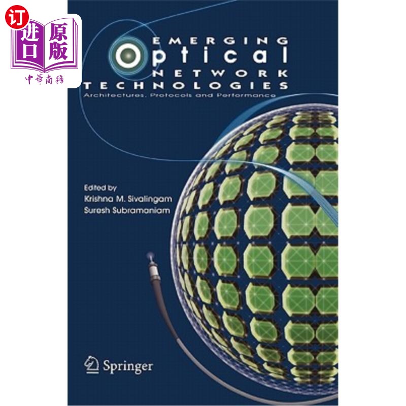 海外直订Emerging Optical Network Technologies: Architectures, Protocols and Performance 新兴光技术:架构、协议和