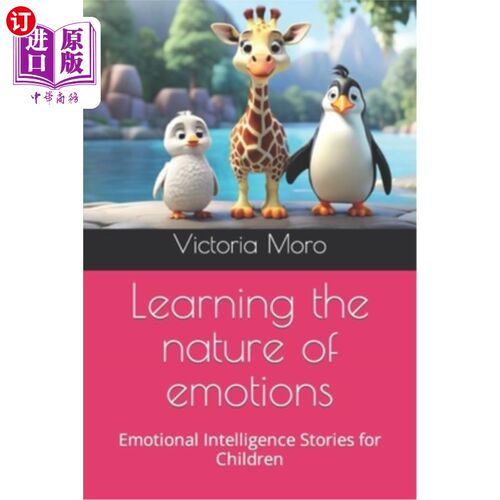 海外直订Learning the nature of emotions: Emotional Intelligence Stories for Children 学习情绪的本质：儿童情商故事