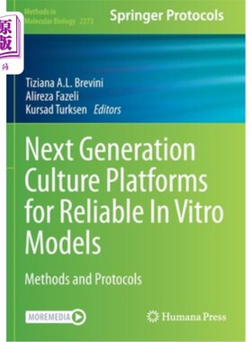 海外直订Next Generation Culture Platforms for Reliable In Vitro Models: Methods and Prot 可靠体外模型的下一代培养平